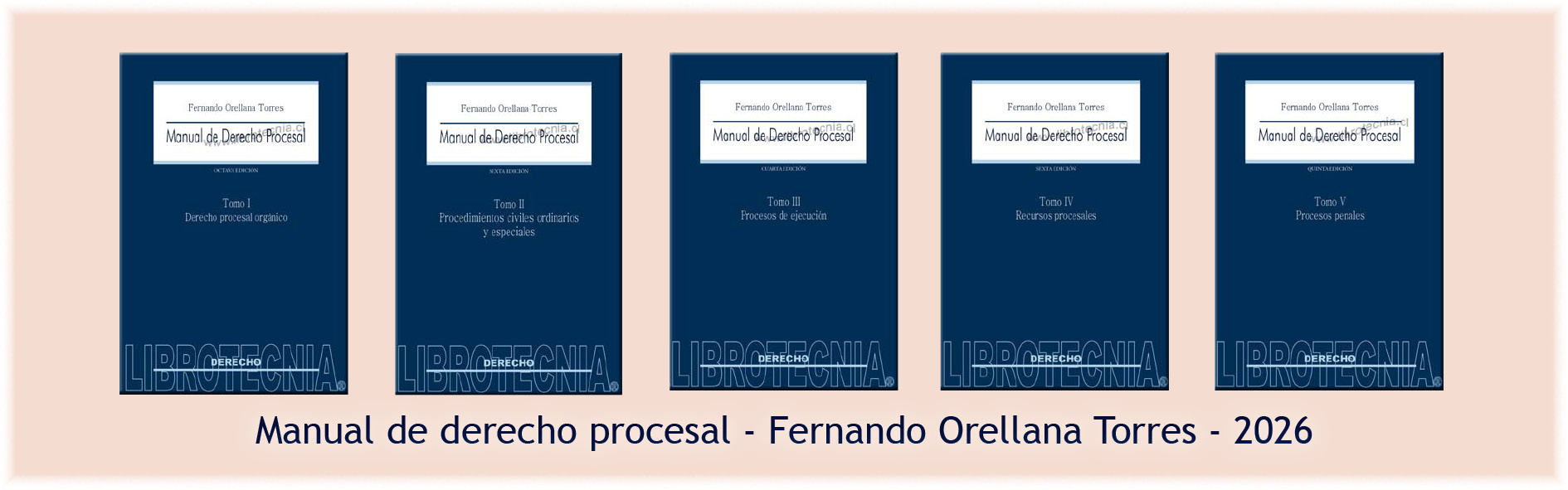 Manual de derecho procesal Fernando Orellana 5 tomos